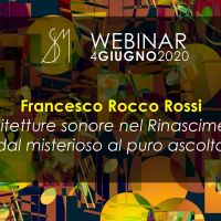 WEBINAR - Architetture sonore nel Rinascimento: dal misterioso al puro ascolto (di Francesco Rocco Rossi)